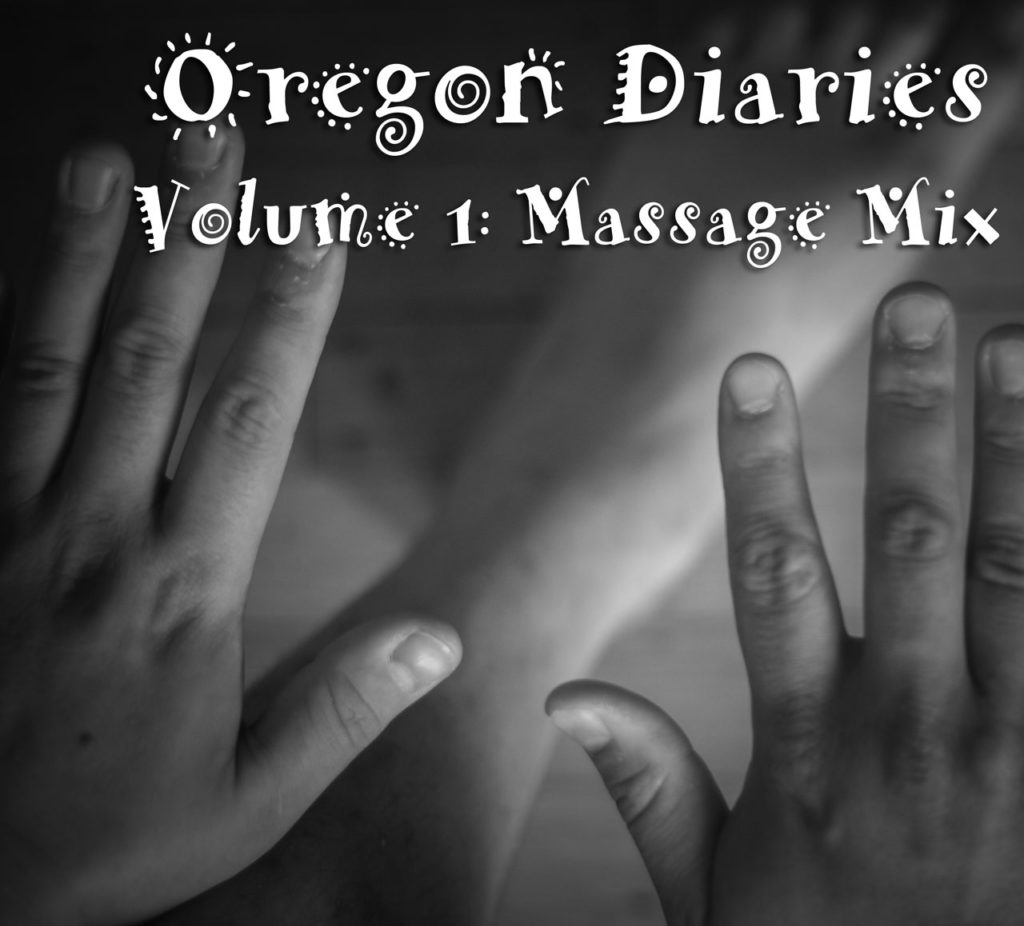 Oregon Diary Volume 01: Massage Mix cover