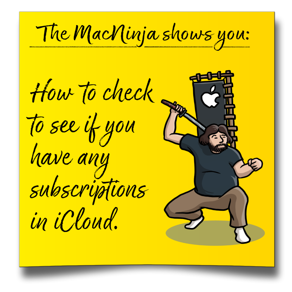 A banner image of the MacNinja with the headline: How to check to see if you have any subscriptions in iCloud